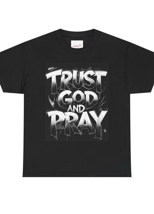 Trust God and Pray T-Shirt.