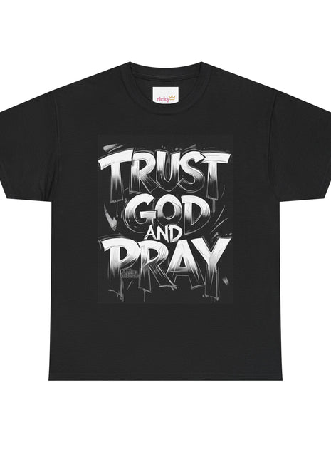 Trust God and Pray T-Shirt.