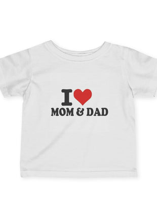 I Love Mom & Dad  Baby T-shirt.