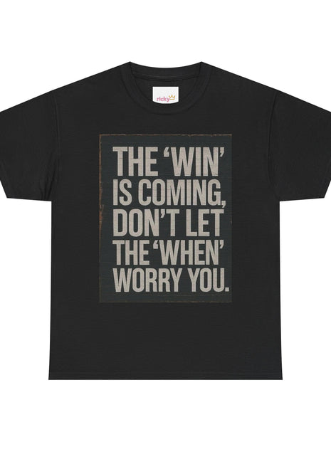 Motivational Quote T-Shirt.