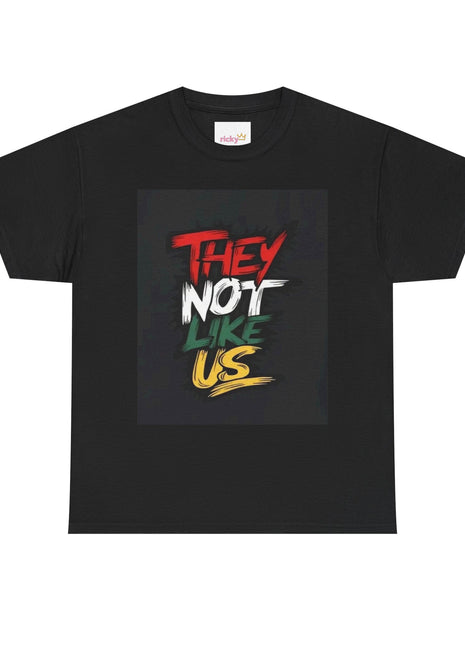 T-Shirt - 'They Not Like Us' Unisex Heavy Cotton Tee.